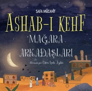 Ashab-ı Kehf Mağara Arkadaşları – Safa Mücahit – Çıra Çocuk Yayınları kitap kapağı