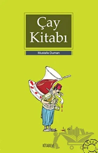 Çay Kitabı – Mustafa Duman – Kitabevi Yayınları kitap kapağı