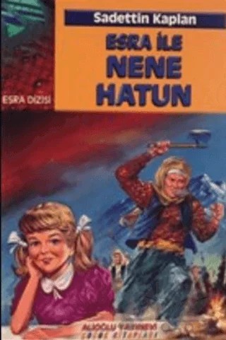 Esra ile Nene Hatun – Sadettin Kaplan – Alioğlu Yayınları kitap kapağı
