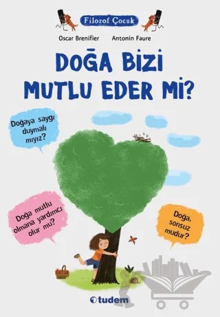 Doğa Bizi Mutlu Eder mi? – Oscar Brenifier – Tudem Yayınları kitap kapağı