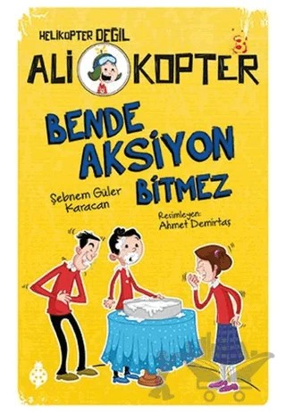Bende Aksiyon Bitmez – Şebnem Güler Karacan – Uğurböceği Yayınları kitap kapağı