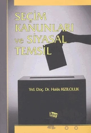 Seçim Kanunları ve Siyasal Temsil – Hakkı Kızıloluk – Anı Yayıncılık kitap kapağı
