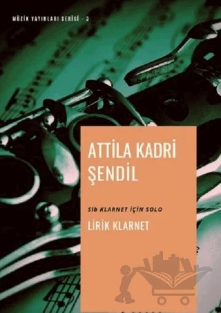 Lirik Klarnet – Attila Kadri Şendil – Gece Akademi kitap kapağı