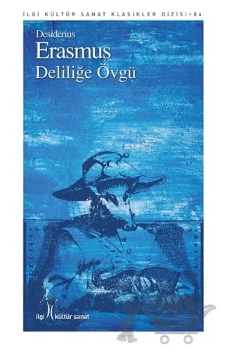 Deliliğe Övgü – Desiderius Erasmus – İlgi Kültür Sanat Yayınları kitap kapağı