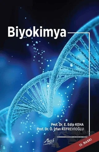 Biyokimya – Edip Keha, Ö. İrfan Küfrevioğlu – Aktif Yayınevi kitap kapağı