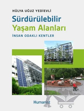 Sürdürülebilir Yaşam Alanları - İnsan Odaklı Kentler – Hülya Uğuz Yedievli – Hümanist Kitap Yayıncılık kitap kapağı