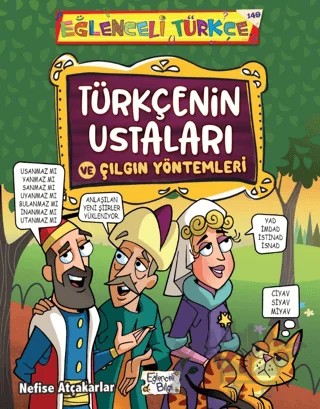 Türkçenin Ustaları ve Çılgın Yöntemleri – Nefise Atçakarlar – Eğlenceli Bilgi Yayınları kitap kapağı