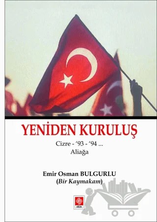 Yeniden Kuruluş – Emir Osman Bulgurlu – Ekin Basım Yayın kitap kapağı