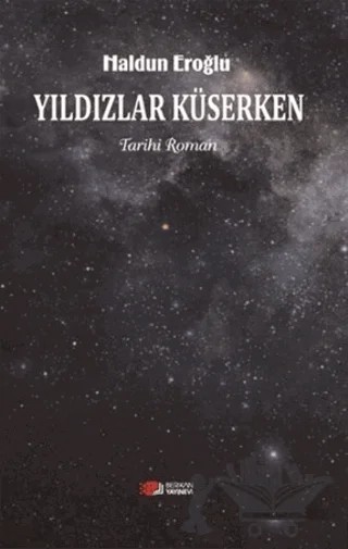 Yıldızlar Küserken – Haldun Eroğlu – Berikan Yayınevi kitap kapağı