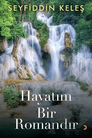 Hayatım Bir Romandır – Seyfiddin Keleş – Cinius Yayınları kitap kapağı