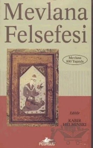Mevlana Felsefesi – Kabir Helminski – Pegasus Yayınları kitap kapağı