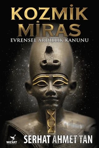 Kozmik Miras – Serhat Ahmet Tan – Wizart Yayınları kitap kapağı