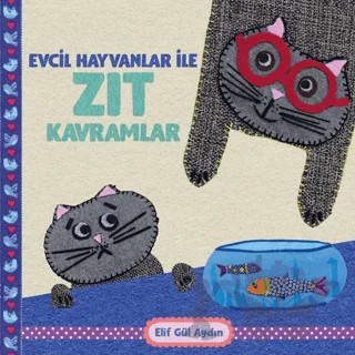 Evcil Hayvanlar ile Zıt Kavramlar – Elif Gül Aydın – Martı Çocuk Yayınları kitap kapağı