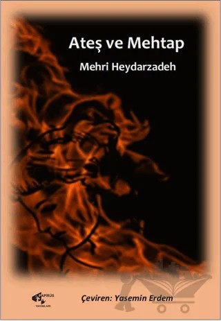 Ateş ve Mehtap – Mehri Heydarzadeh – Papirüs Yayınevi kitap kapağı