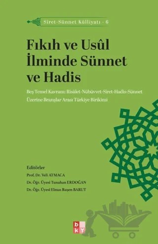 Siret - Sünnet Külliyatı 6 - Fıkıh ve Usul İlminde Sünnet ve Hadis – Kolektif – Babıali Kültür Yayıncılığı kitap kapağı