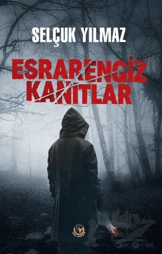 Esrarengiz Kanıtlar – Selçuk Yılmaz – Tunç Yayıncılık kitap kapağı