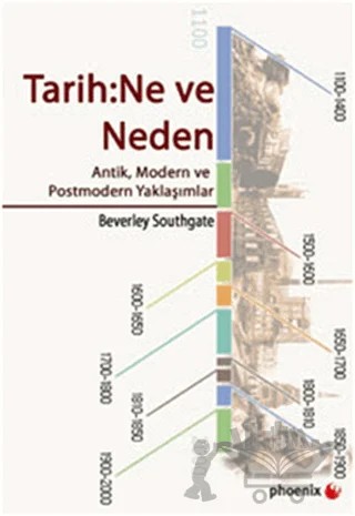 Tarih: Ne ve Neden – Beverley Southgate – Phoenix Yayınevi kitap kapağı
