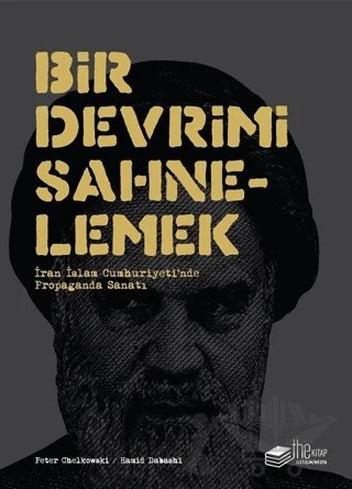Bir Devrimi Sahnelemek – Hamid Dabashi, Peter Chelkowski – The Kitap kitap kapağı