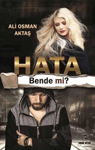 Hata Bende mi? – Ali Osman Aktaş – Onur Kitap kitap kapağı