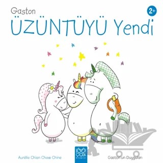 Gaston Artık Üzgün Değil - Gaston'un Duyguları – Aurelie Chien Chow Chine – 1001 Çiçek Kitaplar kitap kapağı