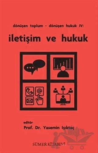 Dönüşen Toplum - Dönüşen Hukuk 4: İletişim ve Hukuk – Yasemin Işıktaç – Sümer Kitabevi kitap kapağı