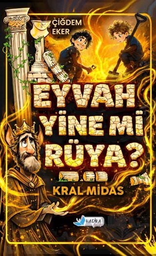 Eyvah Yine mi Rüya? – Kral Midas – Çiğdem Eker – Harika Çocuk Yayınları kitap kapağı