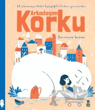Arkadaşım Korku – Francesca Sanna – Taze Kitap kitap kapağı