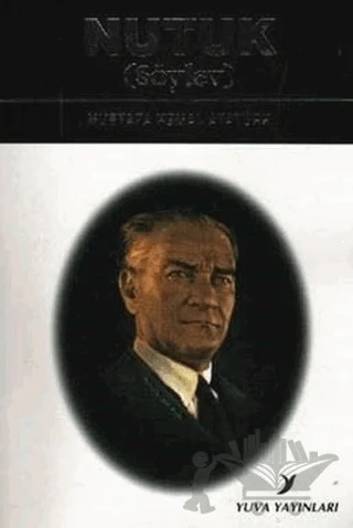 Nutuk (Söylev) – Mustafa Kemal Atatürk – Yuva Yayınları kitap kapağı