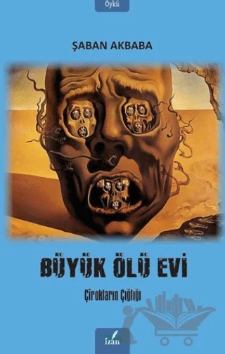 Büyük Ölü Evi – Şaban Akbaba – İzan Yayıncılık kitap kapağı