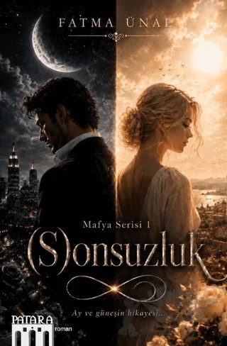 (S)onsuzluk - Mafya Serisi 1 – Fatma Ünal – Patara Kitap kitap kapağı