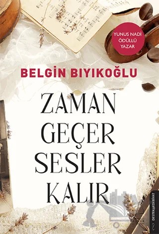 Zaman Geçer Sesler Kalır – Belgin Bıyıkoğlu – Destek Yayınları kitap kapağı