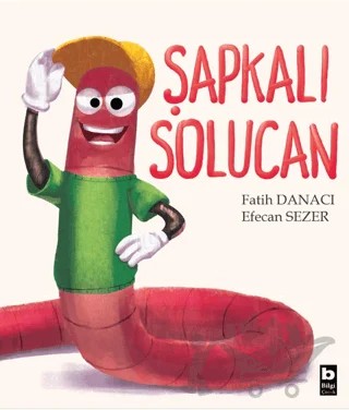 Şapkalı Solucan – Kolektif – Bilgi Yayınevi kitap kapağı