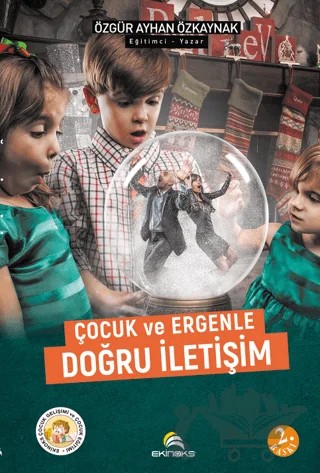 Çocuk ve Ergenle Doğru İletişim – Özgür Ayhan Özkaynak – Ekinoks Yayın Grubu kitap kapağı