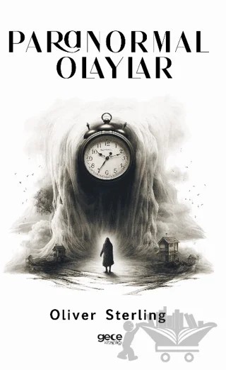 Paranormal Olaylar – Oliver Sterling – Gece Kitaplığı kitap kapağı