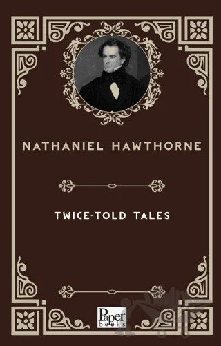 Twice - Told Tales – Nathaniel Hawthorne – Paper Books kitap kapağı
