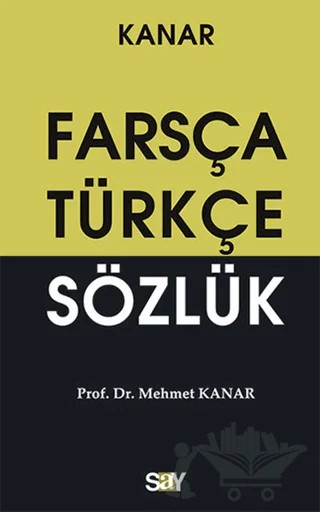 Farsça-Türkçe Sözlük (Küçük Boy) – Mehmet Kanar – Say Yayınları kitap kapağı