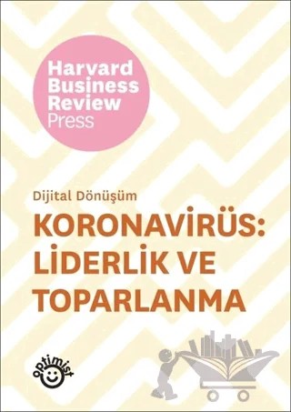 Koronavirüs: Liderlik ve Toparlanma - Dijital Dönüşüm – Kolektif – Optimist Kitap kitap kapağı