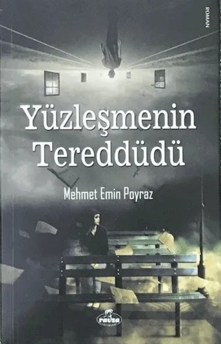 Yüzleşmenin Tereddüdü – Mehmet Emin Poyraz – Ravza Yayınları kitap kapağı