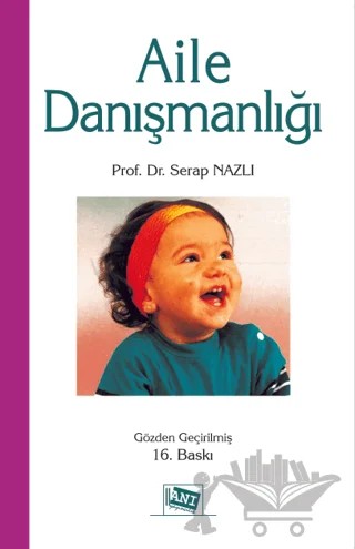 Aile Danışmanlığı – Serap Nazlı – Anı Yayıncılık kitap kapağı