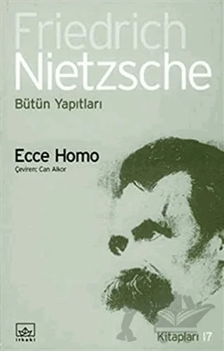 Ecce Homo – Friedrich Wilhelm Nietzsche – İthaki Yayınları kitap kapağı