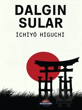 Dalgın Sular – İchiyo Higuchi – Klasikhane kitap kapağı