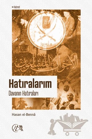 Hatıralarım - Davanın Hatıraları – Hasan El-Benna – Nida Yayıncılık kitap kapağı