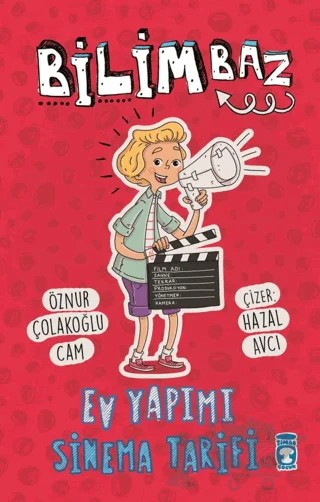 Bilimbaz - Ev Yapımı Sinema Tarifi – Öznur Çolakoğlu Cam – Timaş Çocuk kitap kapağı