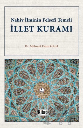 Nahiv İlminin Felsefi Temeli İllet Kuramı – Mehmet Emin Güzel – Kitap Dünyası Yayınları kitap kapağı