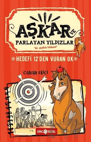 Hedefi 12'den Vuran Ok - Aşkar ve Parlayan Yıldızlar – Canan Ekici – Genç Hayat kitap kapağı