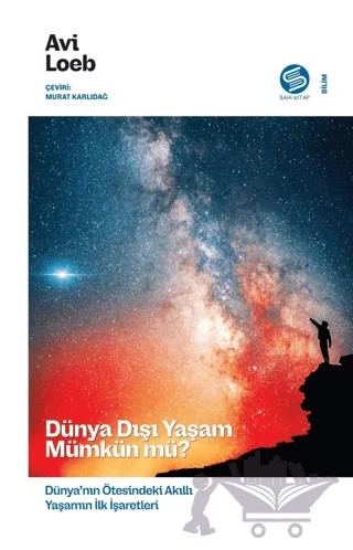 Dünya Dışı Yaşam Mümkün Mü? – Avi Loeb – Sahi Kitap kitap kapağı