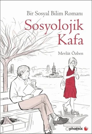 Sosyolojik Kafa – Mevlüt Özben – Phoenix Yayınevi kitap kapağı