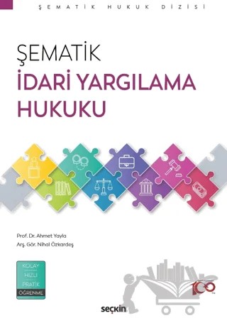 Şematik İdari Yargılama Hukuku – Ahmet Yayla, Nihal Özkardeş – Seçkin Yayıncılık kitap kapağı