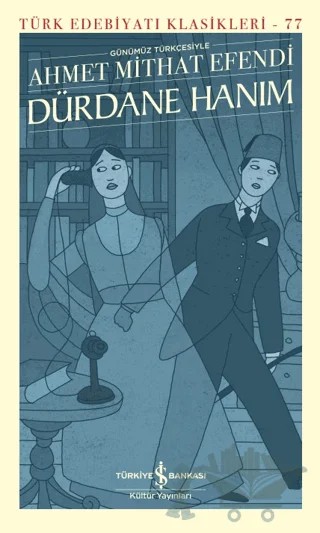 Dürdane Hanım – Ahmet Mithat Efendi – İş Bankası Kültür Yayınları kitap kapağı