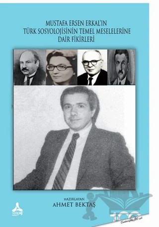 Mustafa Ersen Erkal’ın Türk Toplumunun Sosyolojik Meselelerine Dair Fikirleri – Ahmet Bektaş – Sonçağ Yayınları kitap kapağı